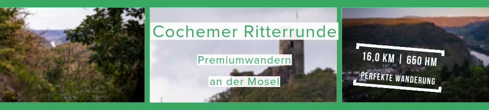 Wandern an der Mosel - Cochemer Ritterrunde